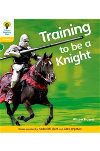 Oxford Reading Tree: Level 5A: Floppy's Phonics Non-Fiction: Training to be a Knight