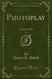 Photoplay, Vol. 35: January, 1929 (Classic Reprint)