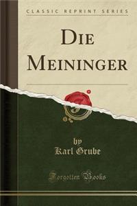 Die Meininger (Classic Reprint)