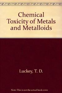 Chemical Toxicity of Metals and Metalloids