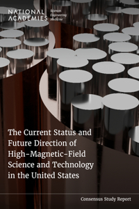 Current Status and Future Direction of High-Magnetic-Field Science and Technology in the United States