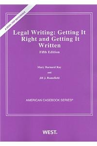 Legal Writing: Getting It Right and Getting It Written