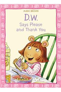 D.W. Says Please And Thank You