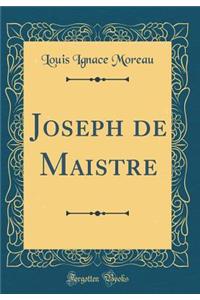 Joseph de Maistre (Classic Reprint)