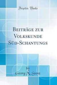 BeitrÃ¤ge Zur Volkskunde SÃ¼d-Schantungs (Classic Reprint)