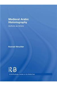 Medieval Arabic Historiography