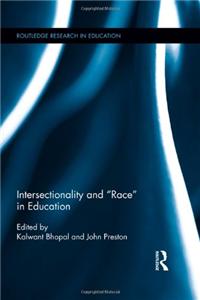Intersectionality and "Race" in Education