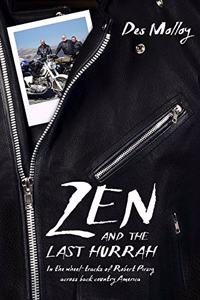 Zen and the Last Hurrah