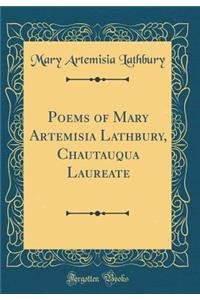 Poems of Mary Artemisia Lathbury, Chautauqua Laureate (Classic Reprint)