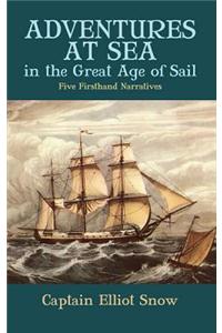 Adventures at Sea in the Great Age of Sail