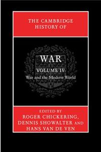 Cambridge History of War: Volume 4, War and the Modern World