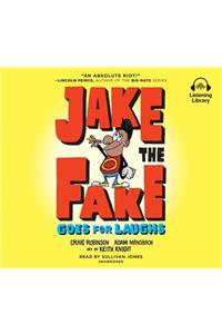 Jake the Fake Goes for Laughs