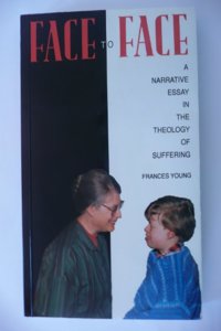 Face to Face: Narrative Essay in the Theology of Suffering Paperback â€“ 1 January 1990