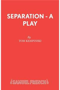 Separation - A Play