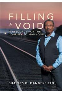 Filling a Void: A Resource for the Journey to Manhood