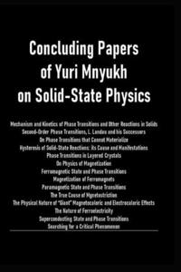 Concluding Papers of Yuri Mnyukh on Solid-State Physics