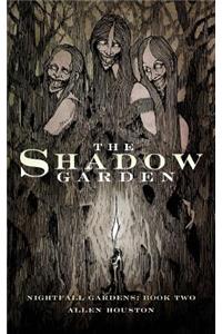 The Shadow Garden