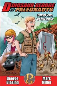 Dinosaur George and the Paleonauts: Raptor Island