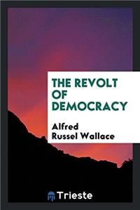 THE REVOLT OF DEMOCRACY
