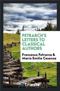 Petrarch's Letters to Classical Authors