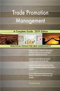 Trade Promotion Management A Complete Guide - 2019 Edition