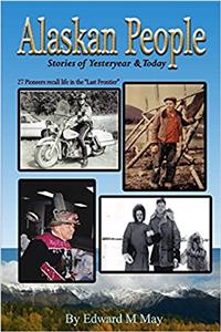 Alaskan People: Stories of Yesteryear and Today