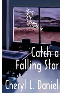 Catch a Falling Star