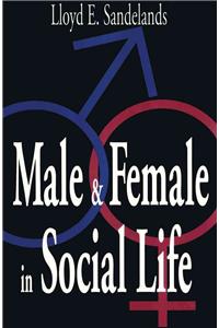 Male and Female in Social Life