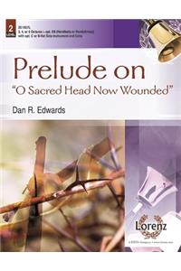 Prelude on O Sacred Head Now Wounded