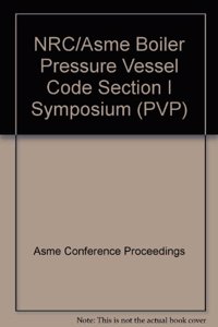 NRC/ASME BOILER PRESSURE VESSEL CODE SECTION I SYMPOSIUM (G01171)