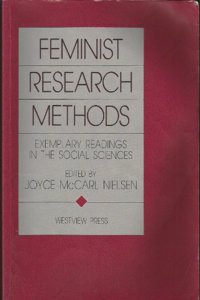 Feminist Research Methods: Exemplary Readings in the Social Sciences