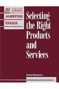 Selecting The Right Products And Services