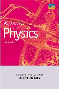 AS/A-level Physics Essential Word Dictionary