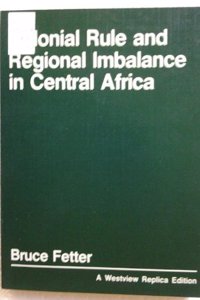 Colonial Rule and Regional Imbalance in Central Africa