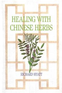 Healing with Chinese Herbs