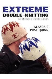 Extreme Double-Knitting: New Adventures in Reversible Colorwork