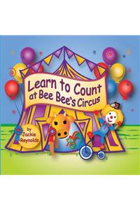 Learn to Count at Bee Bee's Circus: Preschool Book, Ages 3 - 5, Children's Book for Bedtime and Young Readers