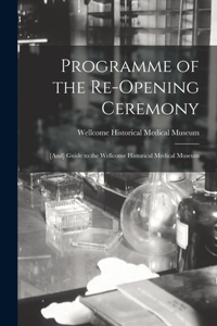 Programme of the Re-opening Ceremony [electronic Resource]