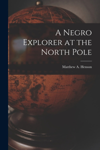 Negro Explorer at the North Pole