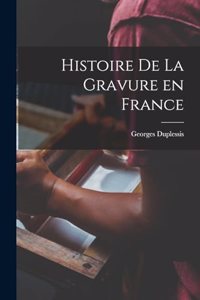 Histoire de la Gravure en France