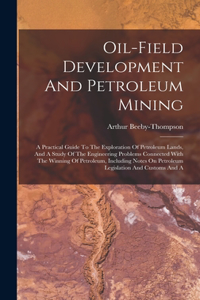 Oil-field Development And Petroleum Mining