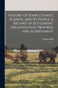 History of Stark County, Illinois, and its People