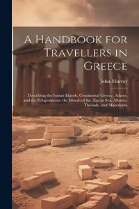 Handbook for Travellers in Greece