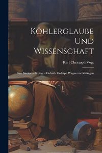 Köhlerglaube und Wissenschaft