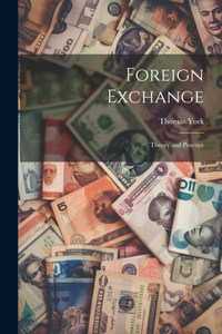 Foreign Exchange; Theory and Practice