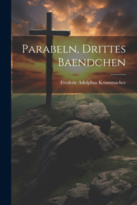 Parabeln, Drittes Baendchen