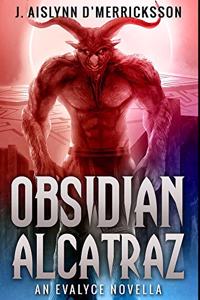 Obsidian Alcatraz: Premium Hardcover Edition