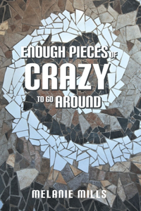 Enough Pieces of Crazy to Go Around