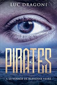 Pirates 1. Le Voyage de Blandine Veyre