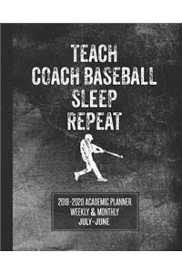 Teach Coach Baseball Sleep Repeat